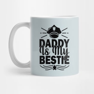 Daddy is my bestie Mug